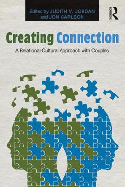 Creating Connection A Relational-Cultural Approach with Couples  9780415817585 Front Cover