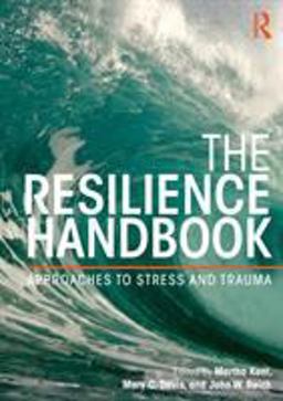 Resilience Handbook Approaches to Stress and Trauma  9780415818834 Front Cover
