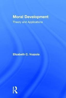 Moral Development Theory and Applications  9780415821896 Front Cover