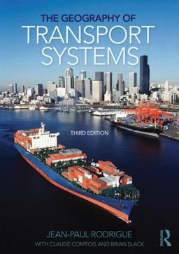 Geography of Transport Systems 3rd 9780415822541 Front Cover