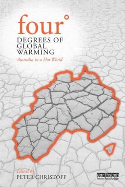Four Degrees of Global Warming Australia in a Hot World  9780415824583 Front Cover