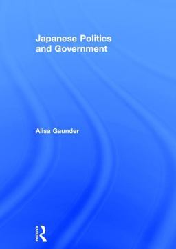 Japanese Politics and Government:  9780415826693 Front Cover