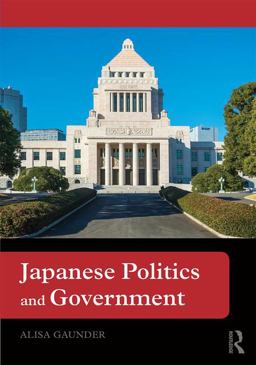 Japanese Politics and Government:  9780415826709 Front Cover