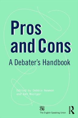 Pros and Cons A Debaters Handbook 19th 9780415827805 Front Cover