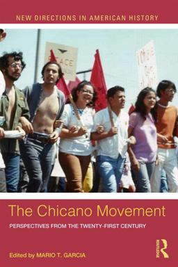 Chicano Movement Perspectives from the Twenty-First Century  9780415833097 Front Cover