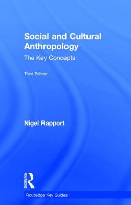 Social and Cultural Anthropology: the Key Concepts Social and Cultural Anthropology: the Key Concepts