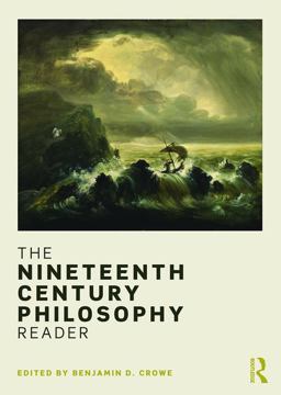 Nineteenth Century Philosophy Reader  9780415834797 Front Cover