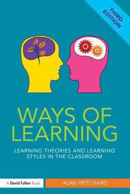 Ways of Learning Learning Theories and Learning Styles in the Classroom 3rd 9780415834933 Front Cover