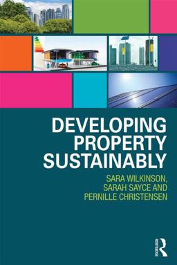 Developing Property Sustainably  9780415835671 Front Cover