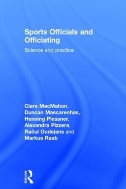 Sports Officials and Officiating Science and Practice  9780415835749 Front Cover