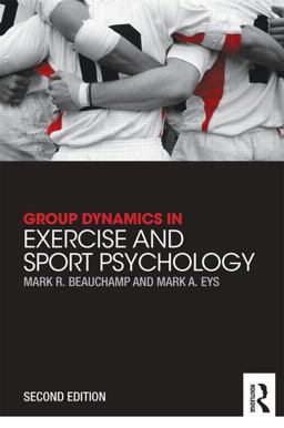 Group Dynamics in Exercise and Sport Psychology 2nd 9780415835770 Front Cover