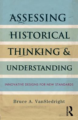Assessing Historical Thinking and Understanding