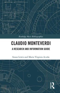 Claudio Monteverdi A Research and Information Guide  9780415837330 Front Cover