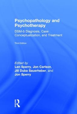 Psychopathology and Psychotherapy DSM-5 Diagnosis, Case Conceptualization, and Treatment 3rd 9780415838726 Front Cover
