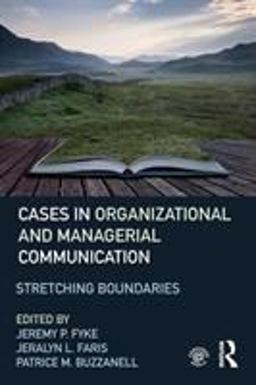 Cases in Organizational and Managerial Communication Stretching Boundaries  9780415839358 Front Cover