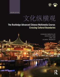 Routledge Advanced Chinese Multimedia Course Crossing Cultural Boundaries 2nd 9780415841337 Front Cover