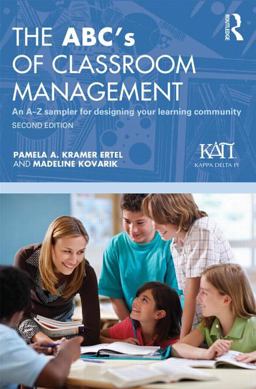 ABC's of Classroom Management An a-Z Sampler for Designing Your Learning Community 2nd 9780415841719 Front Cover
