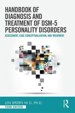 Handbook of the Diagnosis and Treatment of Dsm 5 Personality Disorders: 3rd 9780415841917 Front Cover