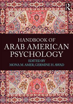 Handbook of Arab American Psychology  9780415841931 Front Cover
