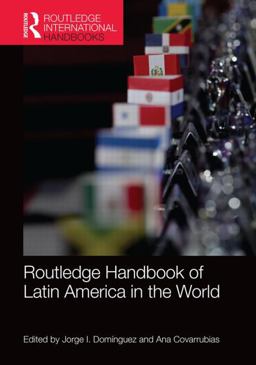 Routledge Handbook of Latin America in the World  9780415842389 Front Cover