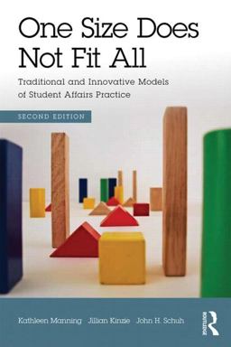 One Size Does Not Fit All Traditional and Innovative Models of Student Affairs Practice 2nd 9780415843195 Front Cover