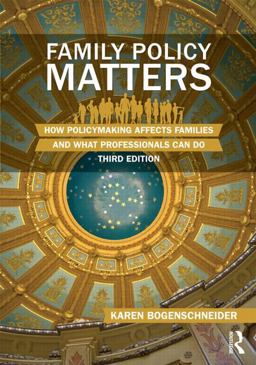 Family Policy Matters How Policymaking Affects Families and What Professionals Can Do 3rd 9780415844482 Front Cover