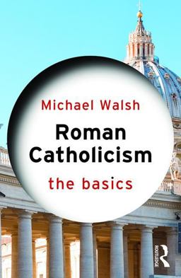 Roman Catholicism: the Basics 2nd 9780415845014 Front Cover