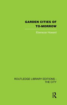 Garden Cities of To-Morrow 2nd 9780415847896 Front Cover