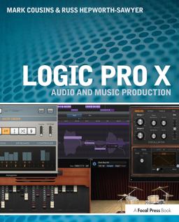 Logic Pro X Audio and Music Production  9780415857680 Front Cover