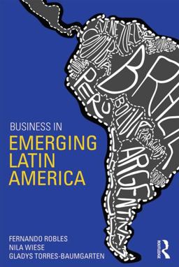 Business in Emerging Latin America 1st 2014 9780415859073 Front Cover