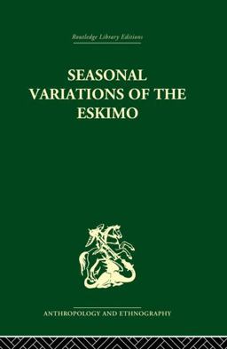 Seasonal Variations of the Eskimo