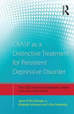 CBASP As a Distinctive Treatment for Persistent Depressive Disorder Distinctive Features  9780415870627 Front Cover