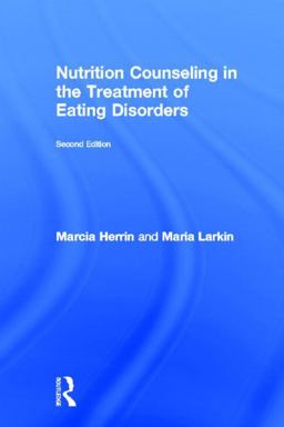 Nutrition Counseling in the Treatment of Eating Disorders 2nd 9780415871037 Front Cover