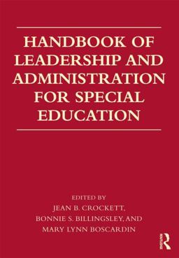 Handbook of Leadership and Administration for Special Education  9780415872812 Front Cover