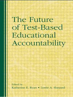 The Future of Test-Based Educational Accountability
