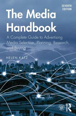 Media Handbook A Complete Guide to Advertising Media Selection, Planning, Research, and Buying 4th 9780415873543 Front Cover