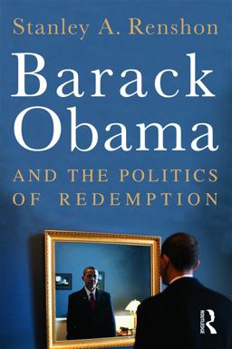 Barack Obama and the Politics of Redemption  9780415873956 Front Cover