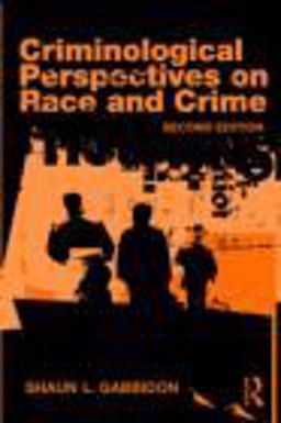 Criminological Perspectives on Race and Crime 2nd 9780415874243 Front Cover