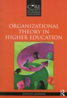Organizational Theory in Higher Education