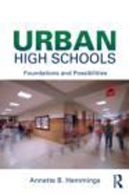 Urban High Schools Foundations and Possibilities  9780415878715 Front Cover