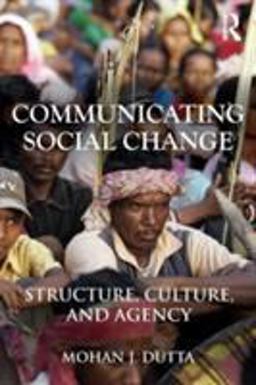 Communicating Social Change Structure, Culture, and Agency  9780415878746 Front Cover
