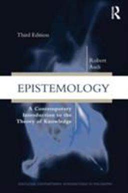 Epistemology A Contemporary Introduction to the Theory of Knowledge 3rd 9780415879231 Front Cover