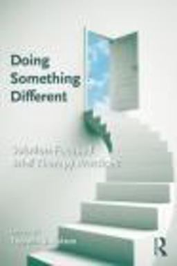 Doing Something Different Solution-Focused Brief Therapy Practices  9780415879613 Front Cover