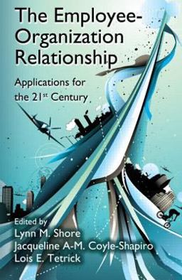 Employee-Organization Relationship Applications for the 21st Century  9780415880770 Front Cover