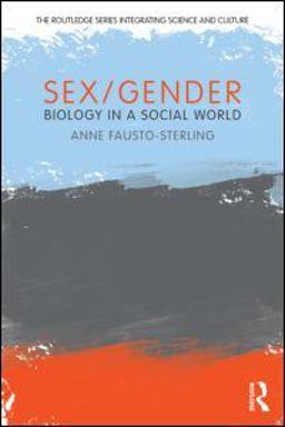 Sex/Gender Biology in a Social World  9780415881463 Front Cover