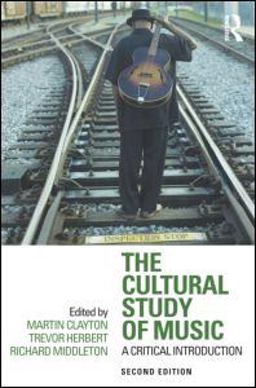 Cultural Study of Music A Critical Introduction 2nd 9780415881913 Front Cover