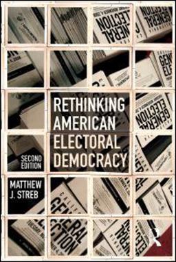 Rethinking American Electoral Democracy