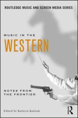 Music in the Western Notes from the Frontier  9780415882279 Front Cover