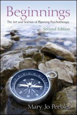 Beginnings, Second Edition The Art and Science of Planning Psychotherapy 2nd 9780415883092 Front Cover