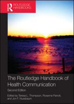 Routledge Handbook of Health Communication 2nd 9780415883153 Front Cover